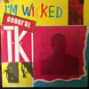 LP - General T.K. - I'm Wicked