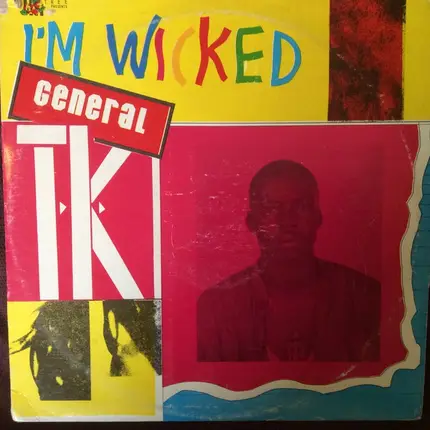 General T.K. - I'm Wicked