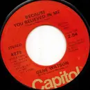 7'' - Gene Watson - Because You Believed In Me / When My World Left Town