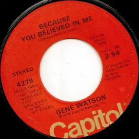 Gene Watson - Because You Believed In Me / When My World Left Town