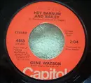 7'' - Gene Watson - Hey Barnum And Bailey / I Don't Need A Thing At All