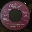7'' - Gene Watson - Pick The Wildwood Flower