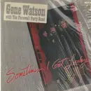 LP - Gene Watson With The Farewell Party Band - Sometimes I Get Lucky