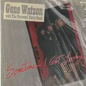 Gene Watson - Sometimes I Get Lucky