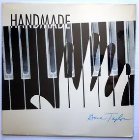 Gene Taylor - Handmade