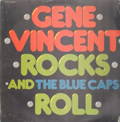 Gene Vincent and the Blue Caps - Gene Vincent Rocks! And the Blue Caps Roll