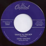 Gene Vincent & His Blue Caps - Dance To The Bop / I Got It
