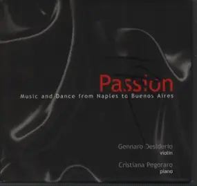 Gennaro Desiderio - Passion - Music and Dance from Naples to Buenos Aires