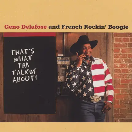 Geno Delafose And French Rockin' Boogie - That's What I'm Talkin' About!