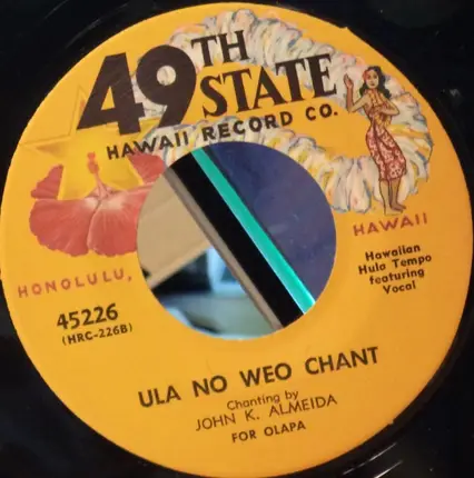 Genoa Keawe And Her Hula Maids / John Kameaaloha Almeida - Mapuana / Ula No Weo Chant