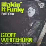 Geoff Whitehorn - Makin' It Funky / Fall Out