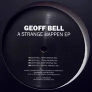 Geoff Bell - A Strange Happen EP