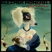 Geoff Berner With Wayne Adams And Diona Davies - Klezmer Mongrels