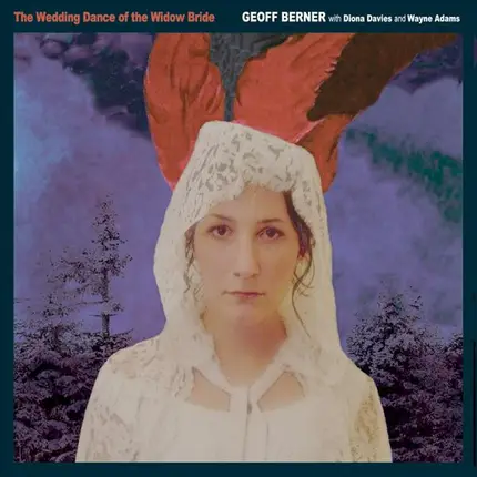 Geoff Berner With Diona Davies And Wayne Adams - The Wedding Dance of the Widow Bride
