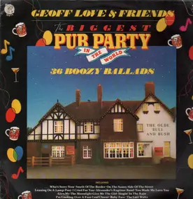Geoff Love - The Biggest Pub Party In The World - 36 Boozy Ballads