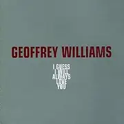 CD Single - Geoffrey Williams - I Guess I Will Always Love You
