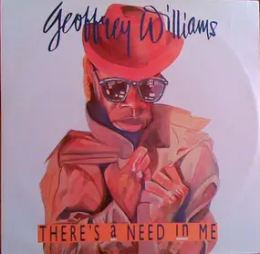 Geoffrey Williams - There's A Need In Me