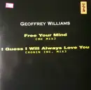 12inch Vinyl Single - Geoffrey Williams - Free Your Mind / I Guess I Will Always Love You