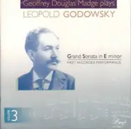 Geoffrey Douglas Madge Plays Leopold Godowsky - Grand Sonata In E Minor