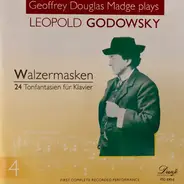 Geoffrey Douglas Madge Plays Leopold Godowsky - Walzermasken - 24 Tonfantasien Für Klavier