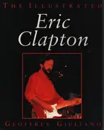 Geoffrey Giuliano - The Illustrated Eric Clapton