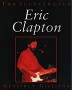 Hardcover - Geoffrey Giuliano - The Illustrated Eric Clapton