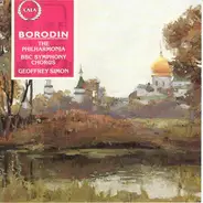 Geoffrey Simon , Philharmonia Orchestra , BBC Symphony Chorus - Borodin