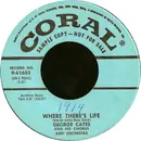 7inch Vinyl Single - George Cates And His Chorus And Orchestra - Where There's Life / One Night In Monte Carlo