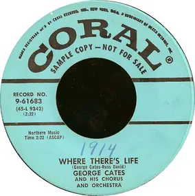 George Cates And His Chorus And Orchestra - Where There's Life / One Night In Monte Carlo