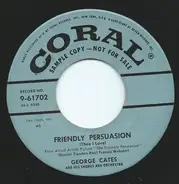 George Cates And His Chorus And Orchestra / George Cates And His Orchestra - Friendly Persuasion (Thee I Love)