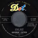 7inch Vinyl Single - George Cates And His Orchestra - Stardust / In A Little Spanish Town