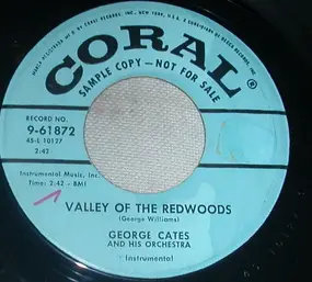 George Cates And His Orchestra - Valley Of The Redwoods