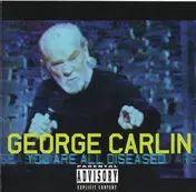 George Carlin - You Are All Diseased