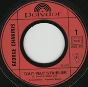 7inch Vinyl Single - George Chakiris - Tout Peut S'oublier