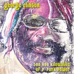 George Clinton - 500.000 Kilowatts Of P-Funk Power