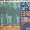 LP - George Clinton - Vital Juices: The Acid • Funk • Metal • Doo Wop Years (1958 To 1974)