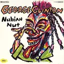 7inch Vinyl Single - George Clinton - Nubian Nut