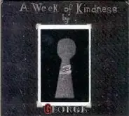 George - A Week Of Kindness