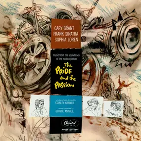 George Antheil - The Pride And The Passion (Music From The Original Soundtrack Of The Motion Picture)
