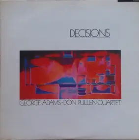 George Adams - Don Pullen Quartet - Decisions