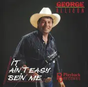 CD - George Allison - It Ain't Easy Bein' Me