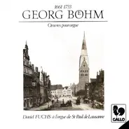 George Boehm , Daniel Fuchs - Œuvres Pour Orgue