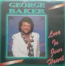 7inch Vinyl Single - George Baker - Love In Your Heart