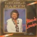 7inch Vinyl Single - George Baker - Marie Louisa / My Girl