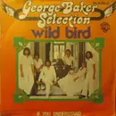 7inch Vinyl Single - George Baker Selection - Wild Bird / If You Understand