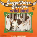7inch Vinyl Single - George Baker Selection - Wild Bird