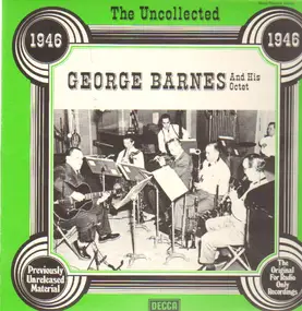 George Barnes and his Octet - The Uncollected - 1946