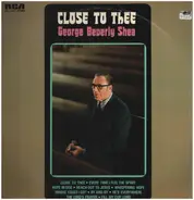 George Beverly Shea - Close To Thee