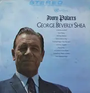 George Beverly Shea - Ivory Palaces