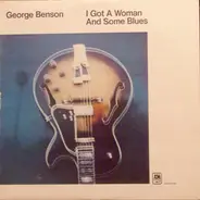 George Benson - I Got A Woman And Some Blues